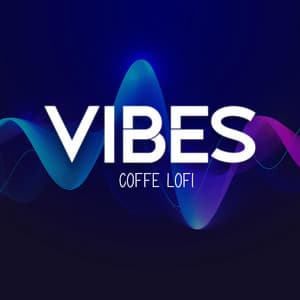 Vibes - Coffe Lofi