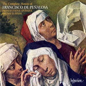 Peñalosa: The Complete Motets - Francisco de Peñalosa