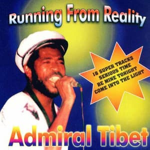 Running from Reality - Admiral Tibet