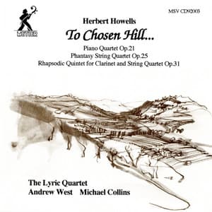 Howells, H.: To Chosen Hill…Chamber Music - Herbert Howells