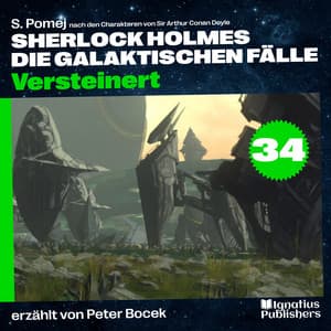 Versteinert - Sherlock Holmes - Die galaktischen Fälle