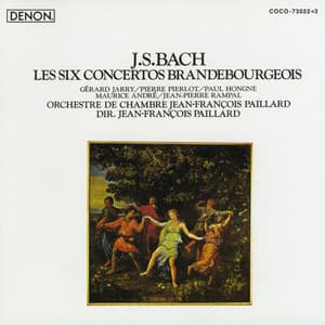 J. S. バッハ: ブランデンブルク協奏曲集（全6曲） - ヨハン・セバスティアン・バッハ