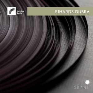 Latvian Radio Archive: Rihards Dubra - Rihards Dubra