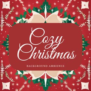 Cozy Christmas Background Ambience - Christmas Music Background