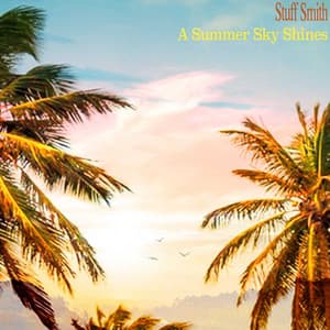 A Summer Sky Shines - Stuff Smith