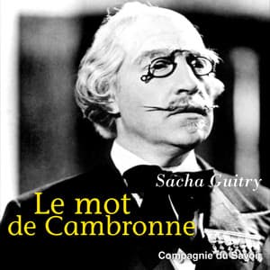 Le mot de Cambronne - Sacha Guitry