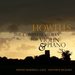 Howells: Complete Works for Violin & Piano - Herbert Howells