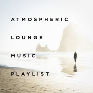 Atmospheric Lounge Music Playlist - Minimal Lounge