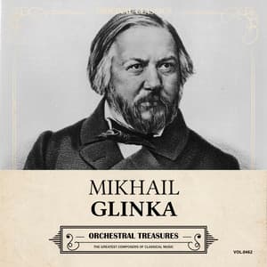 Original Classics, Vol. 462: Mikhail Glinka, Orchestral Treasures - Mikhail Glinka