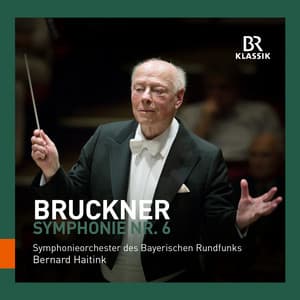 Bruckner: Symphony No. 6 - Anton Bruckner