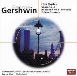 Gershwin: I Got Rhythm/Piano Concerto in F/Rhapsody No.2, etc. - George Gershwin