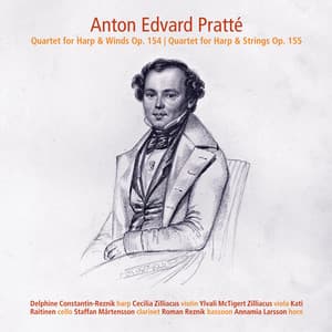 Pratté: Quartet for Harp, Violin, Viola & Cello, Op. 155 & Quartet for Harp, Clarinet, Horn & Bassoon, Op. 154 - Anton Edvard Pratté