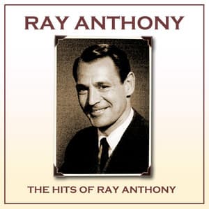 The Hits Of Ray Anthony - Ray Anthony
