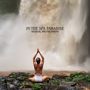 In the Spa Paradise: Sensual Spa Treatment, Revitalize Your Body and Mind - Relaxing Spa Oasis