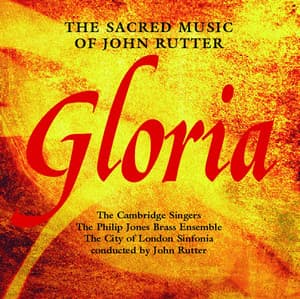 Gloria: The Sacred Music Of John Rutter - John Rutter