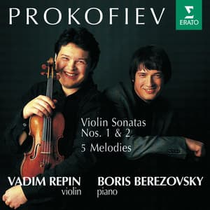 Prokofiev : Violin Sonatas 1, 2 & 5 Melodies - Sergei Prokofiev