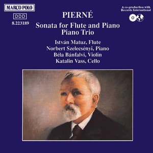 Pierne: Flute Sonata / Piano Trio - Gabriel Pierné