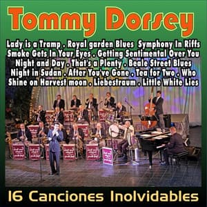 Tommy Dorsey . Tea For Two . 16 Inolvidables de los 40 - Tommy Dorsey
