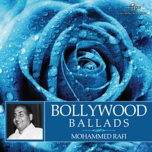 Bollywood Ballads - Mohammed Rafi