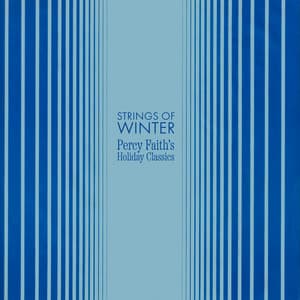 Strings of Winter - Percy Faith's Holiday Classics - Percy Faith