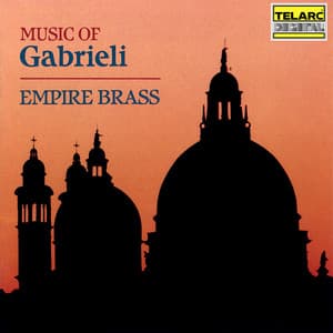 Music of Gabrieli - Empire Brass