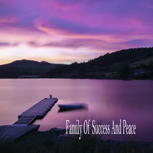Family Of Success And Peace - Sleeping Music