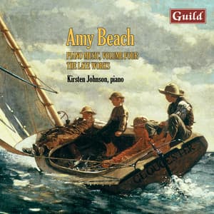 Beach: Nocturen, Tyrolean Valse-Fantaisie, From Six to Twelve, Three Pianoforte Pieces, Improvisation, A September Forest, A Cradle Song of the Lonely Mother - Amy Beach