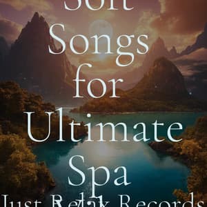 50 Light Soft Songs for Ultimate Spa Vibes - Meditation Relaxation Club