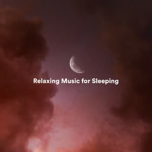 Relaxing Music for Sleeping - Music For Deep Sleep