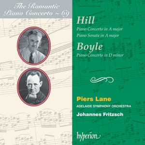 Alfred Hill & George Boyle: Piano Concertos - Piers Lane