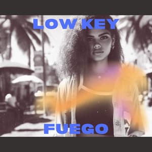 Low Key Fuego: Calentura Tropical - Chill Out Zone