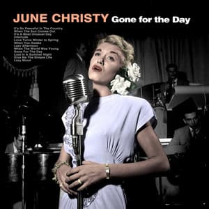 Gone For The Day - June Christy