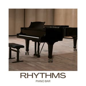 Rhythms: Piano Background Music - Piano Bar