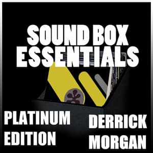 Sound Box Essentials - Derrick Morgan