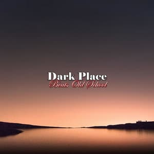 Dark Place - Beats Old School