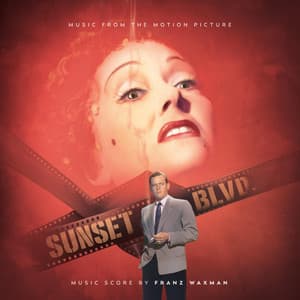 Sunset Boulevard - Music from the Motion Picture - Franz Waxman