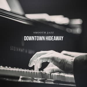 Downtown Hideaway - Smooth Jazz