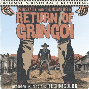 Return of Gringo! - Prince Fatty