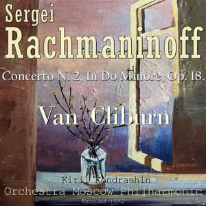 Rachmaninoff Sergei: Concerto N. 2, in Do Minore, Op. 18., Recorded 1972 . - Van Cliburn