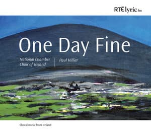 One Day Fine - Chamber Choir Ireland