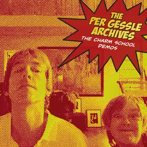 The Per Gessle Archives - The Charm School Demos - Per Gessle