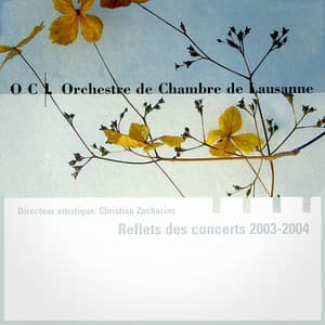 Reflets des concerts 2003 - 2004 - Orchestre de Chambre de Lausanne