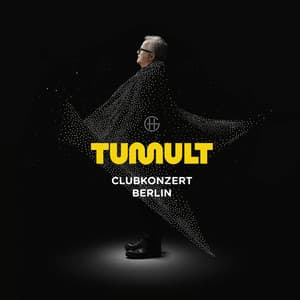 TUMULT, CLUBKONZERT BERLIN - Herbert Grönemeyer