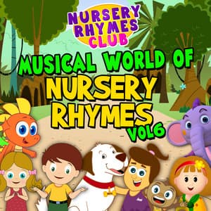 Musical World of Nursery Rhymes, Vol. 6 - Nursery Rhymes Club