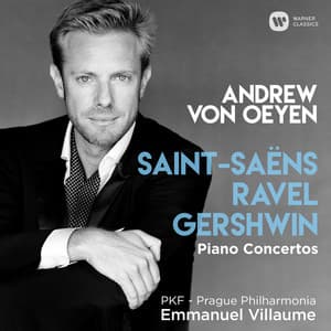 Saint-Saëns, Ravel & Gershwin: Piano Concertos - Andrew von Oeyen