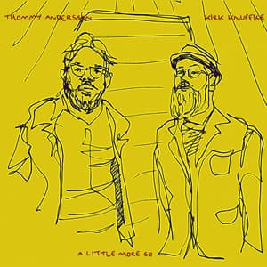 A little more so - Thommy Andersson