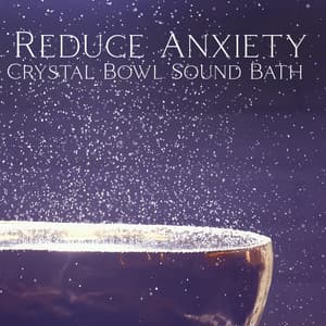 Reduce Anxiety & Improve Sleep: Crystal Bowl Sound Bath Immersion to Ease Worries and Soothe Stress - Mera Kanhaiya