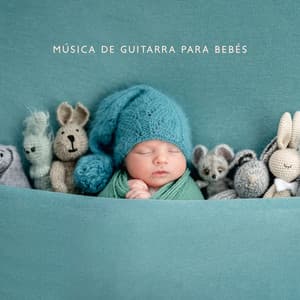 Música de Guitarra para Bebés: Sonidos Relajantes para Relajarse y Dormir, Canción de Cuna Relajante - Canciones de Cuna para Bebés Acadèmico
