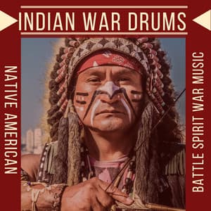 Indian War Drums - Native American Battle Spirit War Music - Native American Indian Meditation