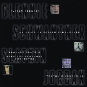 The Music of Joseph Schwantner - Joseph Schwantner